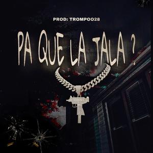 Pa Que La Jala