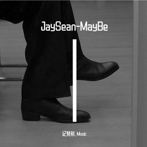 JaySean-MayBe（紀梵希.Music remix）