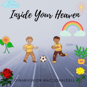 Inside Your Heaven