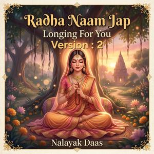 Radha Naam Jap (Longing For You) (Version 2)