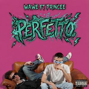 PERFETTO (feat. PRINCEE)