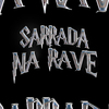 DJ PTK O BRABO - Sarrada na Rave