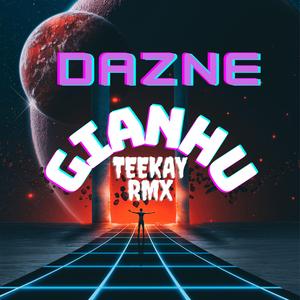 GIANHU (feat. DAZNE) (rmx)