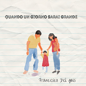 QUANDO UN GIORNO SARAI GRANDE