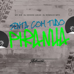 Senta Com Tudo Piranha