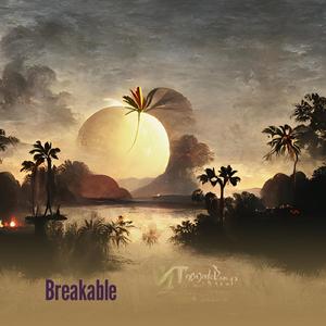 Breakable