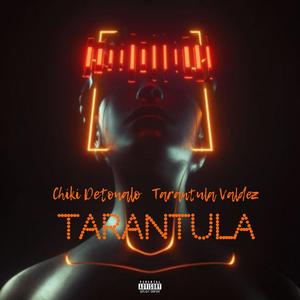 TARANTULA (feat. TARANTULA VALDEZ)
