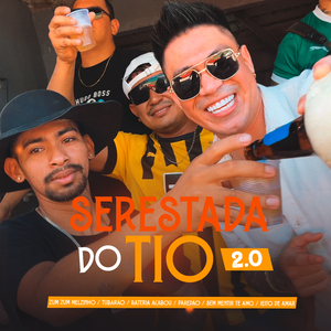 Serestada do Tio 2.0: Tubarão / Bateria Acabou / Paredão / Sem Mentir Te Amo / Jeito de Amar