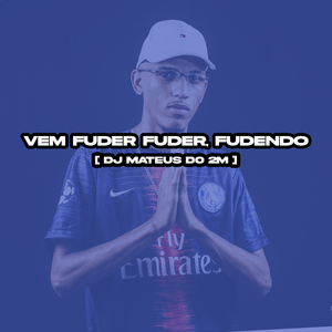 MT - Vem Fuder Fuder Fudendo