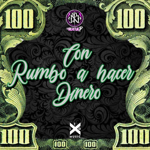 Con Rumbo A Hacer Dinero