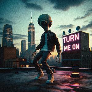 TURN ME ON (TECHNO)