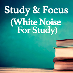 White Noise For Study & Focus