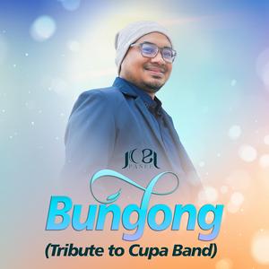 Bungong (Tribute to Cupa Band)