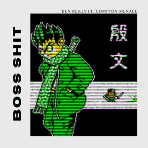Boss Shit (feat. Compton Menace)