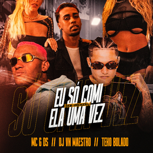 Eu So Comi Ela uma Vez (Remix)