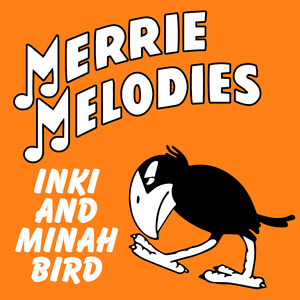 Inki and Minah Bird (GR Radio Edit)