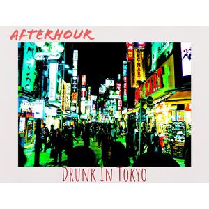 Drunk in Tokyo