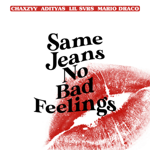 Same Jeans No Bad Feelings