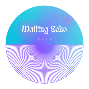 Waiting Echo