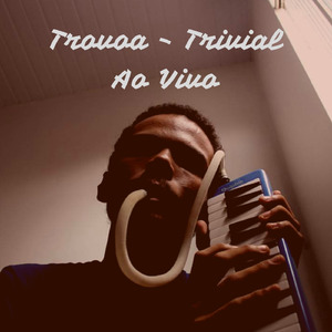 Trivial (Ao Vivo)