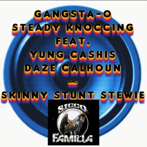 Steady Knoccing (feat. Skinny Stunt Stewie, Daze Calhoun & Yung Cashis)
