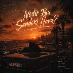 Nedir Bu Sendeki Hava?