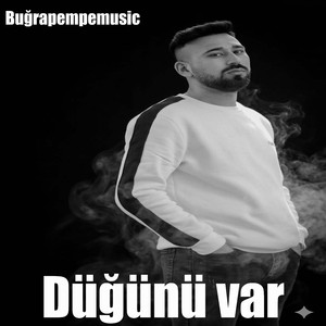 Düğünü var