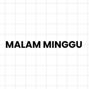 MALAM MINGGU