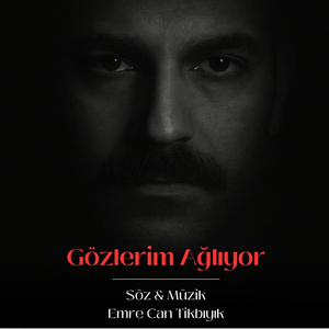 Gözlerim Ağlıyor