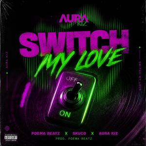Switch My Love