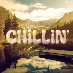 Chillin