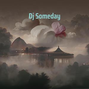 Someday (Dj)