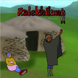 Ralekhilane S01E01 (Moipone)