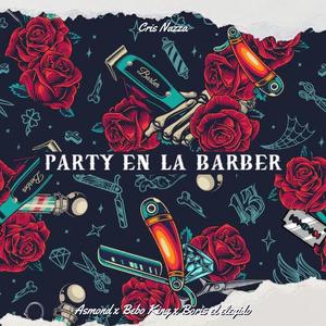 Party en la barber (feat. Asmond, Bebo King & Boris El Elegido)