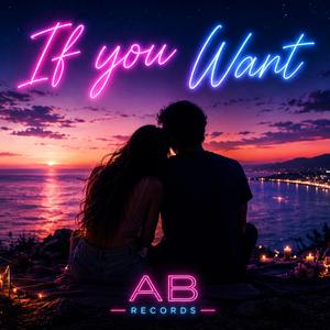 If you Want