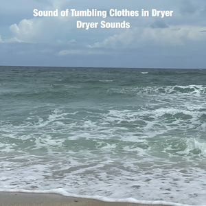 Sound of Tumbling Clothes in Dryer