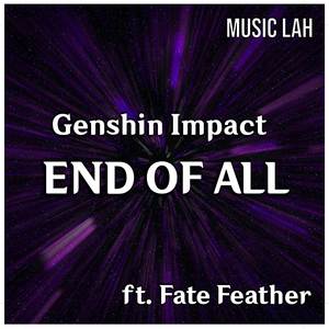 End Of All (From Genshin Impact)