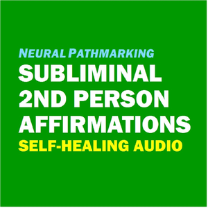 Subliminal Healing for Disease, Disorder, Injury, Cancer: 2nd Person Neural Pathmarking (You Are Healed)