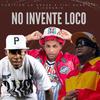 fugitivolagrasa - NO INVENTE LOCO (feat. EL SICOKARIO & TIVY GUNZ)