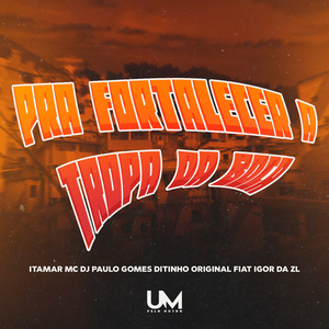 Pra Fortalecer a Tropa da Boca