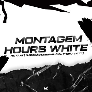 Montagem Hours White