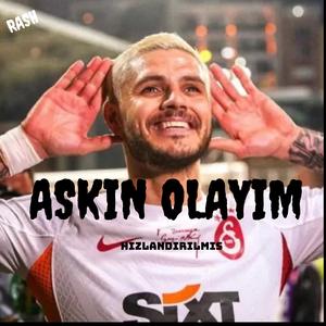 askin olayım hızlandırılmış