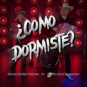 Como Dormiste? (feat. Grupo Alto Komando)