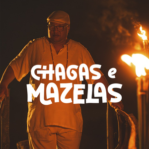 Chagas e Mazelas