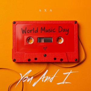 YOU AND I (World Music Day)