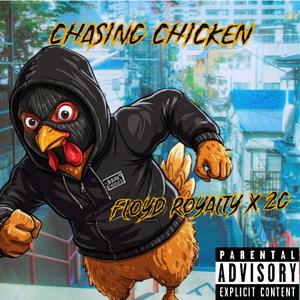 Chasing Chicken (feat. 2gs like Gucci)