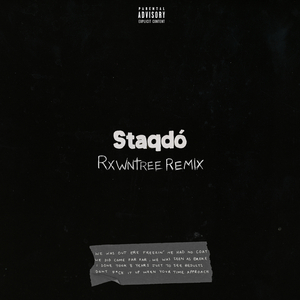 Staqdó (Rxwntree Remix)