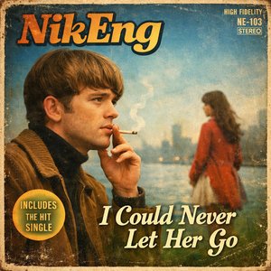 I Could Never Let Her Go