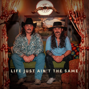 Life Just Ain't the Same