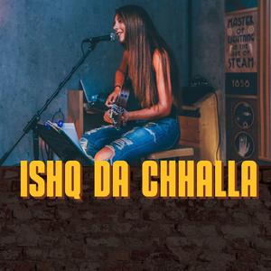 Ishq Da Chhalla